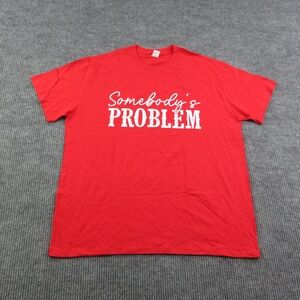 Somebody's Problem Shirt Mens 2XL Red Crew Neck Cotton Fashion Graphic Tee